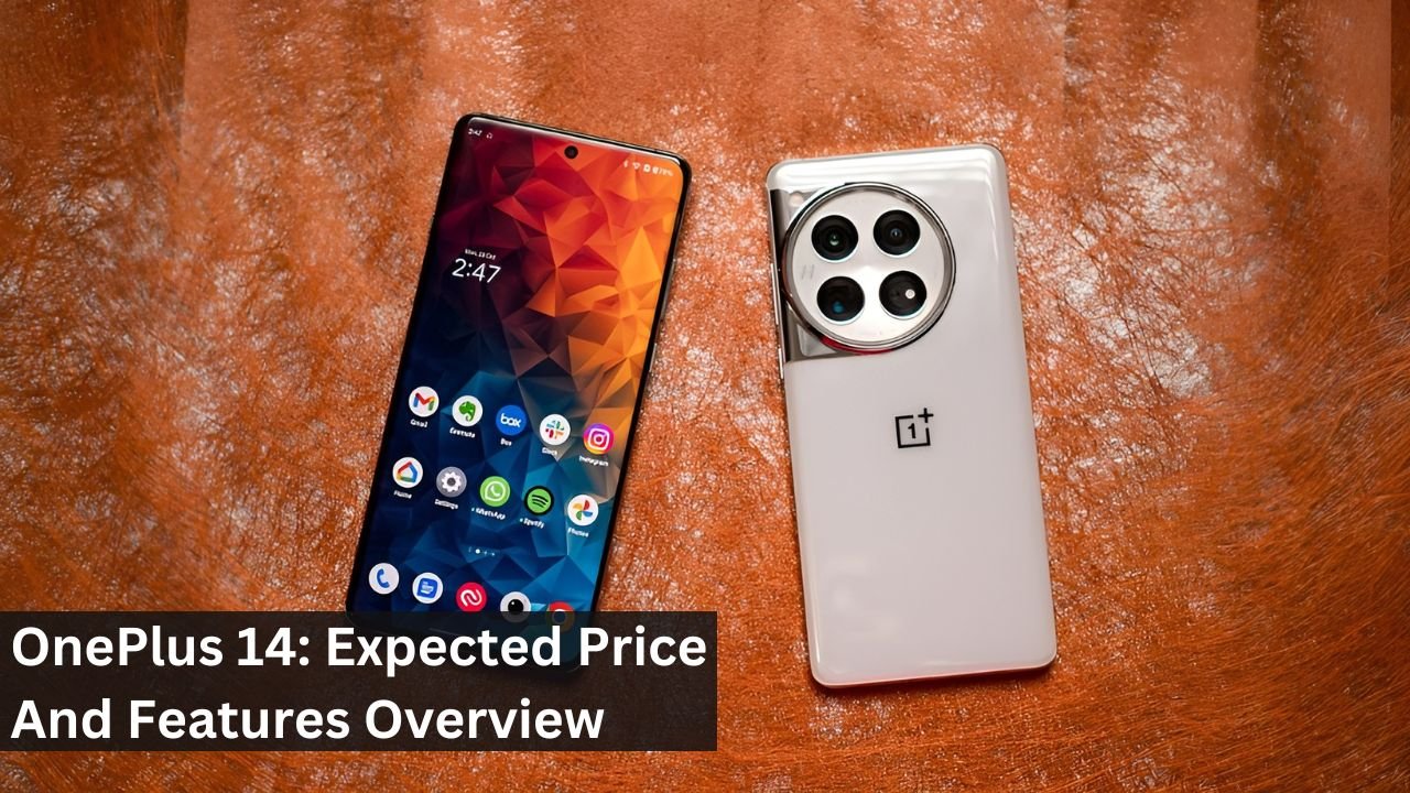 OnePlus 14: Expected Price And Features Overview
