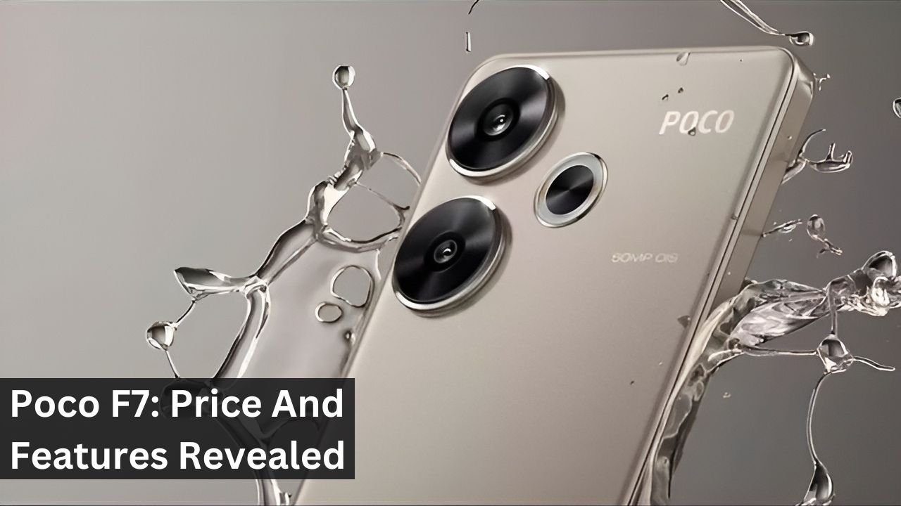 Poco F7: Price And Features Revealed