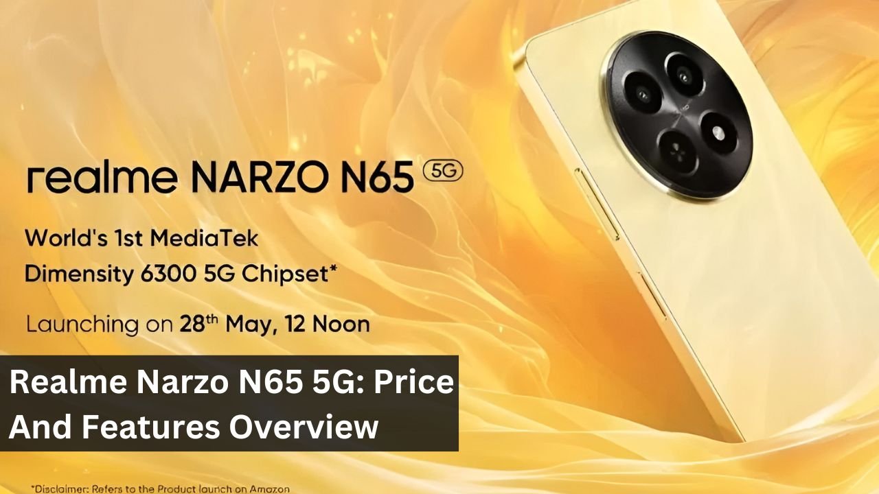 Realme Narzo N65 5G: Price And Features Overview