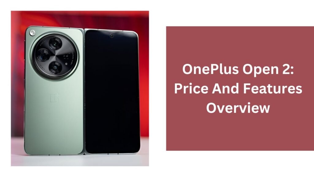 OnePlus Open 2: Price And Features Overview OnePlus Open 2: Price And Features Overview