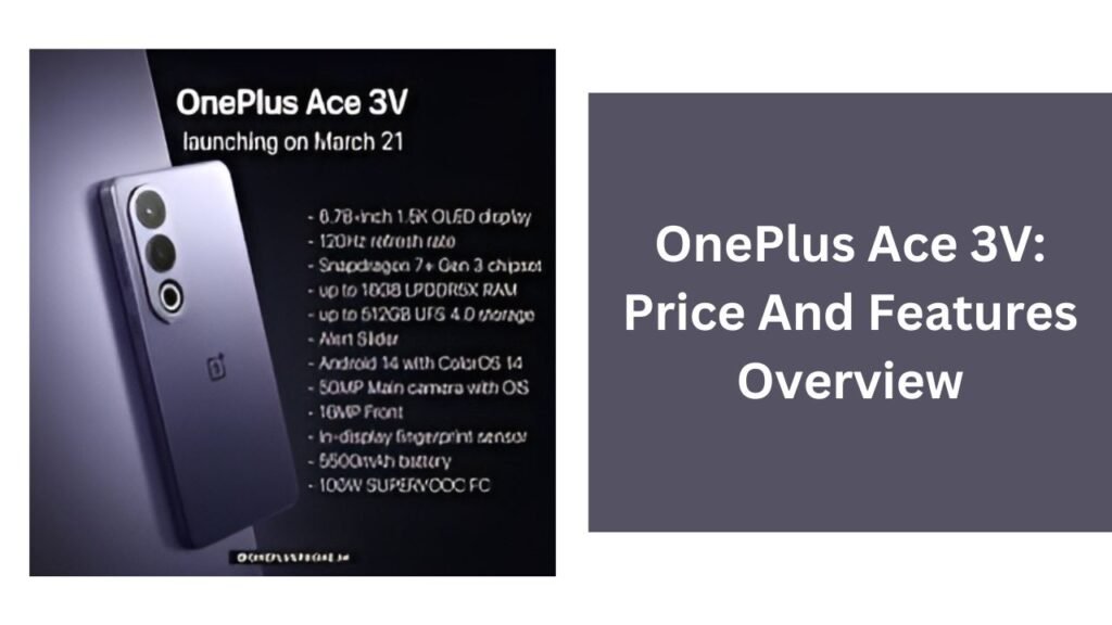 OnePlus Ace 3V: Price And Features Overview OnePlus Ace 3V: Price And Features Overview