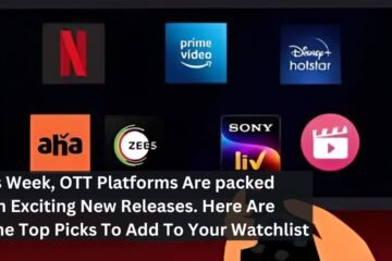 This Week, OTT Platforms Are packed With Exciting New Releases. Here Are Some Top Picks To Add To Your Watchlist