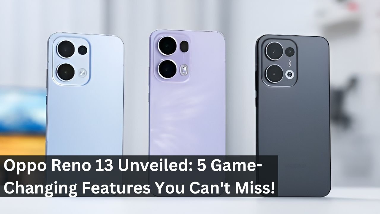 Oppo Reno 13 Unveiled: 5 Game-Changing Features You Can't Miss!
