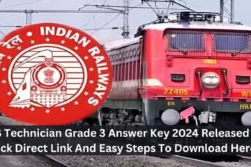 RRB Technician Grade 3 Answer Key 2024 Released – Check Direct Link And Easy Steps To Download Here