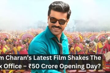 Ram Charan’s Latest Film Shakes The Box Office – ₹50 Crore Opening Day?