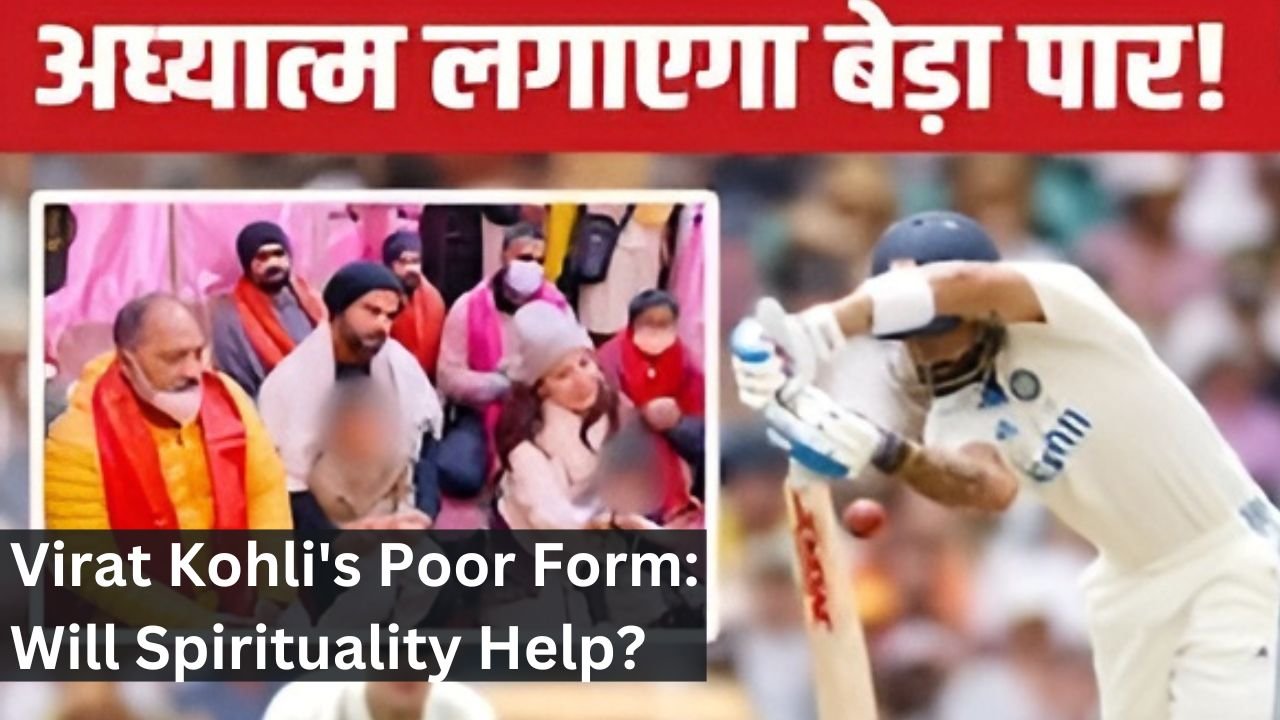 Virat Kohli's Poor Form: Will Spirituality Help?