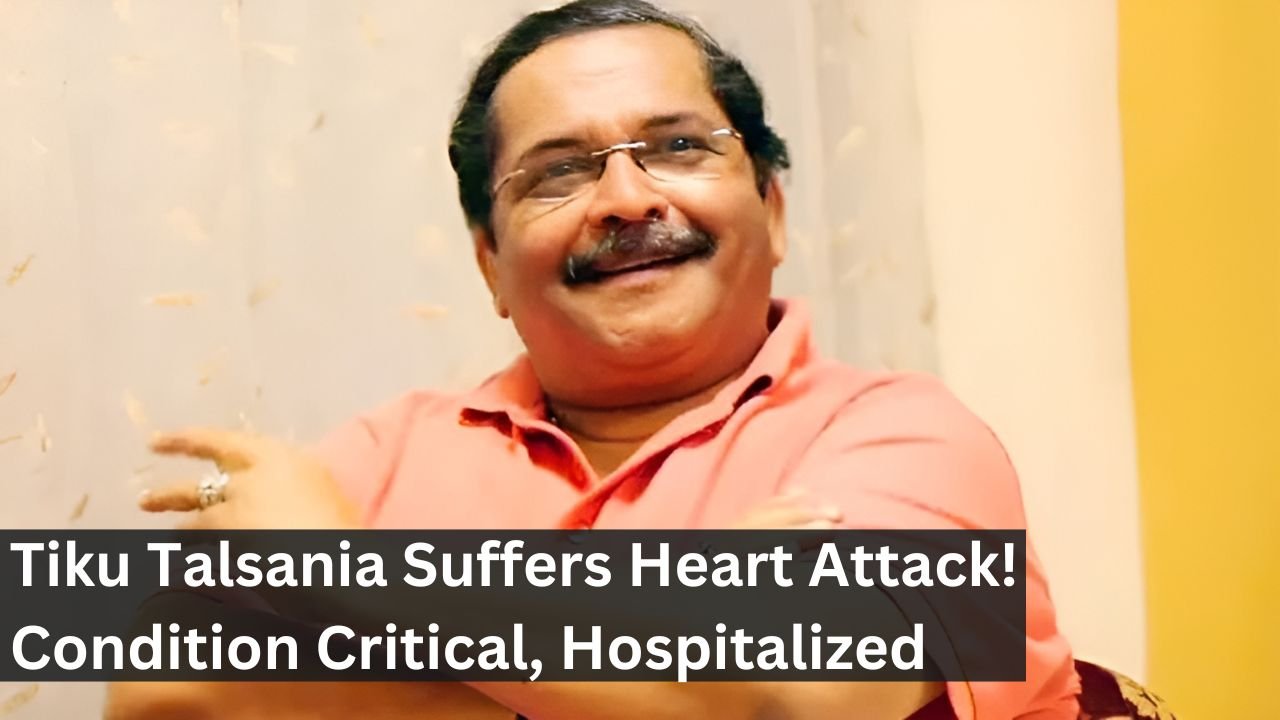 Tiku Talsania Suffers Heart Attack! Condition Critical, Hospitalized