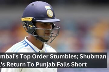 Mumbai's Top Order Stumbles; Shubman Gill's Return To Punjab Falls Short